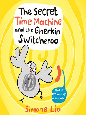 cover image of The Secret Time Machine and the Gherkin Switcheroo